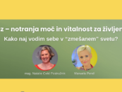 Kako naj vodim sebe v “zmešanem” svetu?